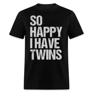 So Happy I Have Twins T-Shirt (Proud Twin Parent Tee)