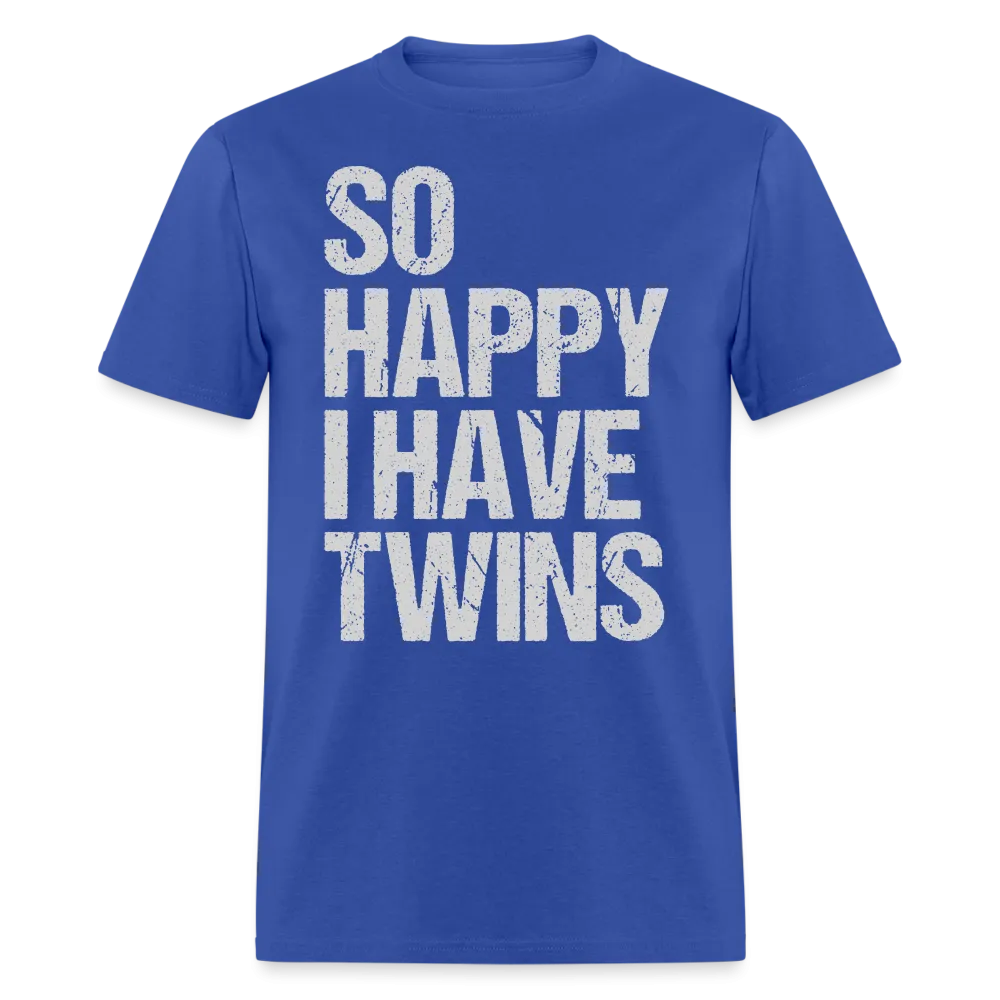 So Happy I Have Twins T-Shirt (Proud Twin Parent Tee)