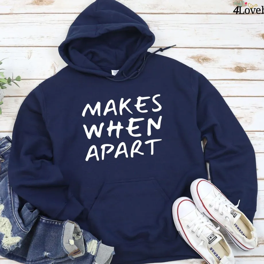 Unraveling Love's Mystery - Matching Outfits for Couples, Perfect Valentine's Gift, Adorable Set with 'Nothing Makes Sense When We're Apart' Slogan